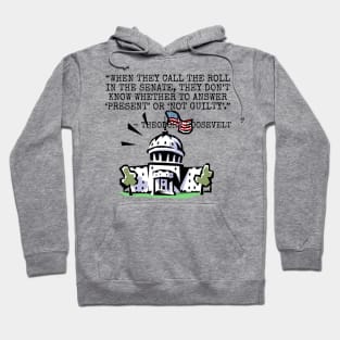 When they call the roll in the Senate... Hoodie